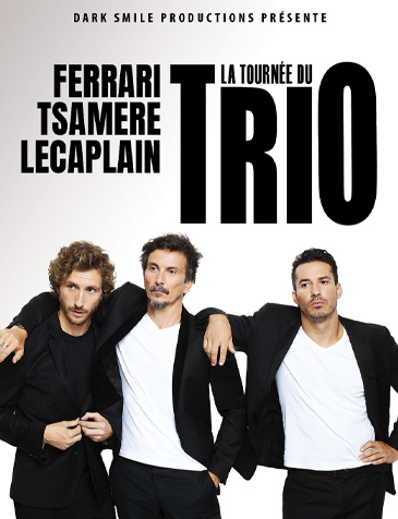 La Tournée du Trio : Ferrari – Tsamere – Lecaplain